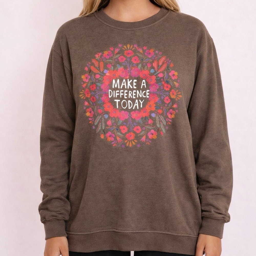 NATURAL LIFE Brown Sweatshirt "Make A Difference Today" Floral Graphic